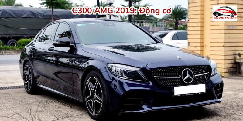 Giá xe C300 AMG 2019: Động cơ