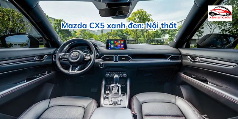 Mazda CX5 xanh đen: Nội thất