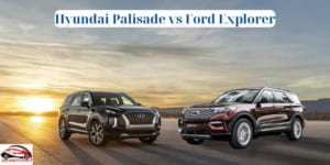 Hyundai Palisade vs Ford Explorer